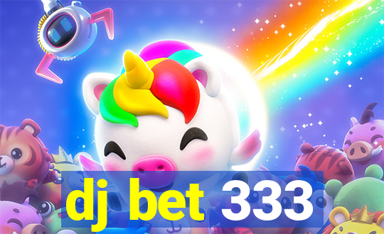 dj bet 333